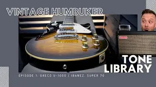 Vintage Humbucker Tone Library: Ep 1 Greco / Maxon U 1000 (Ibanez Super 70) tone test on Spark Amp