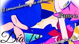 |Sue&ntilde;o de amor| &deg;Sonamy&deg; 🌹💞🌀 D&iacute;a 19: El comandante y la estratega Pt 2
