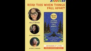 READ THIS WHEN THINGS FALL APART book celebration with Kelly Hayes, Eman Abdelhadi & Atena O. Danner