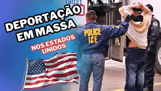 Deporta&ccedil;&atilde;o em massa nos Estados Unidos! O Clima ainda est&aacute; tenso