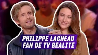 Philippe Lacheau est fan de cette t&eacute;l&eacute;-r&eacute;alit&eacute;