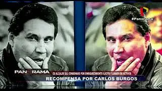 Ex alcalde de SJL condenado por lavado de activos: Recompensa por Carlos Burgos