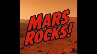 Mars Rocks! Episode 2