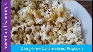 5 minute dairy free caramelised popcorn