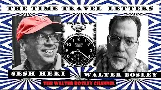THE TIME TRAVEL LETTERS w SESH HERI