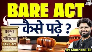 How to Read Any Law Bare Act | Expert Tips By Shashank Sir | StudyIQ After LL.B