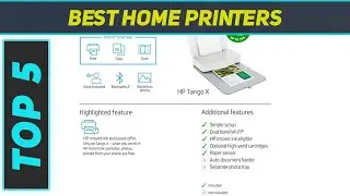 Top 5 Best Home Printers 2022