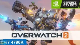 Overwatch 2 - GTX 1070 | i7 4790k | 1080P
