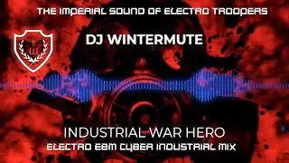 ELECTRO EBM CYBER INDUSTRIAL MIX  - INDUSTRIAL WAR HERO