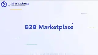 B2B Marketplace Feature of the Timber Exchange Platform | Timber Marketplace | Digital Supply Chain