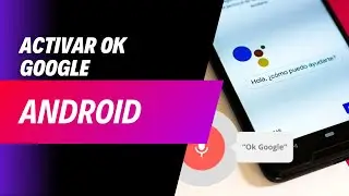 C&oacute;mo activar &ldquo;Ok Google&rdquo; o &ldquo;Hey Google&rdquo; en tu m&oacute;vil Android paso a paso