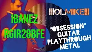 My music: IBANEZ 8 string RGIR28BFE - |||Olmike||| #4