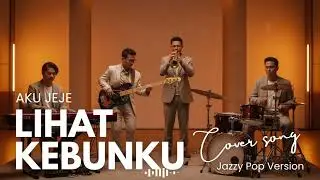 AKU JEJE – LIHAT KEBUNKU (JAZZ COVER) | INDONESIA POP MUSIC | SMOOTH JAZZ COVERS POPULAR SONGS 🌸🎷