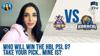Who Will Win The HBL PSL 6? Pick Your Favourite Team | Zainab Abbas | SF1T
