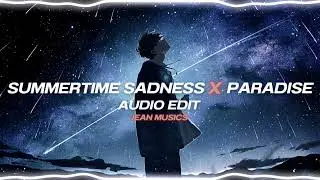 Summertime Sadness x Paradise - Edit Audio (By Jean Musics)