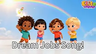 Dream Jobs Song! | Funny Nursery Rhyme for Kids | English song