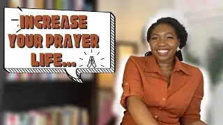7 Practical Tips to Increase Your Prayer Life 🙏🏾| Encouragement ✨