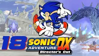 Absolutne Kino | Sonic Adventure DX #18