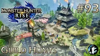 Monster Hunter Rise - Guild Hunts 93 | Itchy Legs Are Contagious