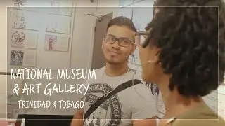 National Museum and Art Gallery | Trinidad and Tobago