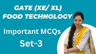 GATE Food Technology Important  MCQs (XE /XL)| Food Technology MCQs solved Set-3