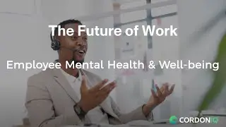 Employee Mental Health, Well Being and The Future of Work