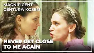 Sultan Kosem Prevented the Fight of Shorty Ayse and Princess Farya | Magnificent Century: Kosem