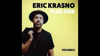 Eric Krasno Plus One, Vol. 6 - Eric Krasno