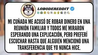 Mi CUÑADA me Acusó de Robar Dinero en una Reunión Familiar y todos me miraron esperando una...