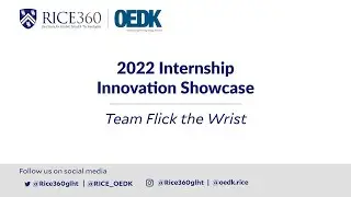 2022 Internship Innovation Showcase: Team 'Flick the Wrist'