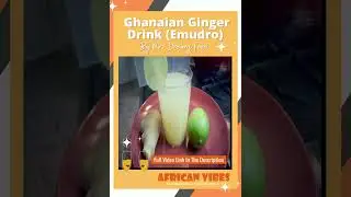 Ghanaian Ginger Drink(Emudro)  #shorts #drinks #african recipe