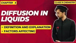 Diffusion in liquids ( Definition, Explanation, Factors affecting ) | chapter 5 | class 9 chemistry