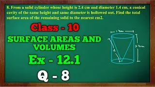 Ex - 12.1, Q8 Class - 10 (Surface Areas and Volumes) New NCERT CBSE || Green Board