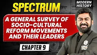 General Survey of Socio-Cultural Reform Movements FULL CHAPTER | Modern History Spectrum | UPSC 2027