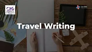 How to Become a Travel Writer | CPD-Accredited | Care Skills Training
