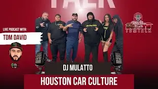 TDM Talk: DJ Mulatto & Houston Car Culture
