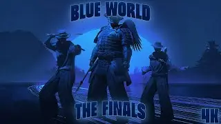 BLUE WORLD [THE FINALS] [4K]