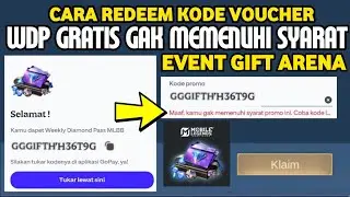 CARA REDEEM KODE VOUCHER GAK MEMENUHI SYARAT WDP GRATIS EVENT GIFT ARENA TERBARU GOPAY ML 2025