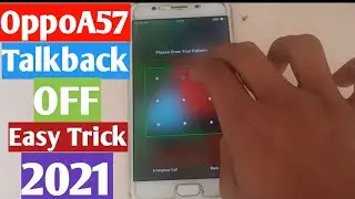Oppo A57 Talkback off / How to Oppo All model turn off talkback / easy trick 2021