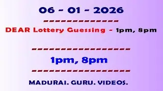 06-01-26 Dear Lottery Guessing (1pm, 8pm) Madurai Guru Videos | Nagaland State Lottery