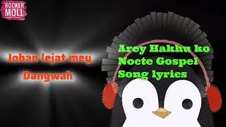 Arey Hakhu Ko - Nocte Gospel Song - Lyrics