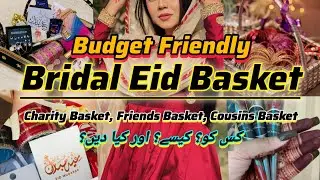 10 Unique Tips To Prepare The Perfect Eid Gift Baskets On A Budget