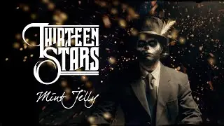THIRTEEN STARS | MINT JELLY | OFFICIAL VIDEO