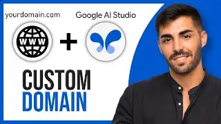 How to Add a Custom Domain to Google AI Studio