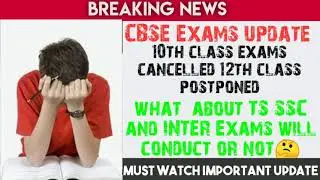 Only CBSE 10th Exams cancel | real truth behind ssc exams cancelled 2021 | what about TS State exams