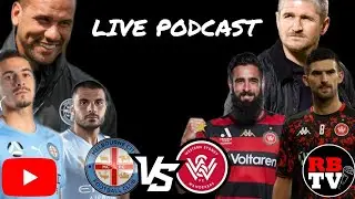Melbourne City Vs Western Sydney Wanderers | Post Match Podcast