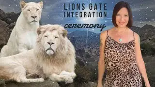Lions Gate Portal Integration Ceremony