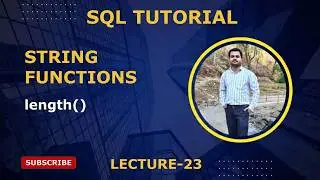 Length() Function in SQL | Find String Length | SQL Tutorial Part 23