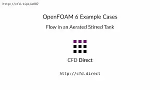 OpenFOAM 6 (2018-12-11) Example Cases: Flow in an Aerated Stirred Tank