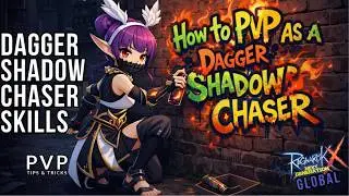 ROX GLOBAL - DAGGER SHADOW CHASER - SKILLS - PVP TIPS & TRICKS